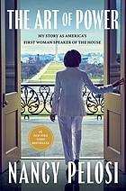 The Art of Power: My Story as America's First Woman Speaker of the House by Nancy Pelosi