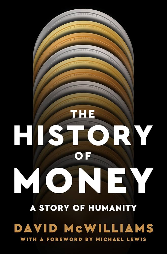 The History of Money: A Story of Humanity by David McWilliams