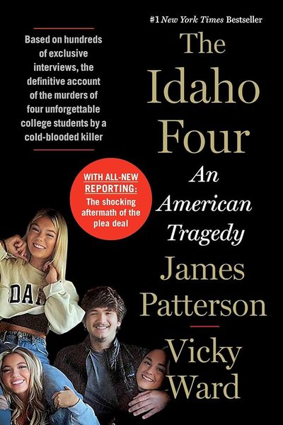The Idaho Four: An American Tragedy (James Patterson True Crime, 3) by James  Patterson
