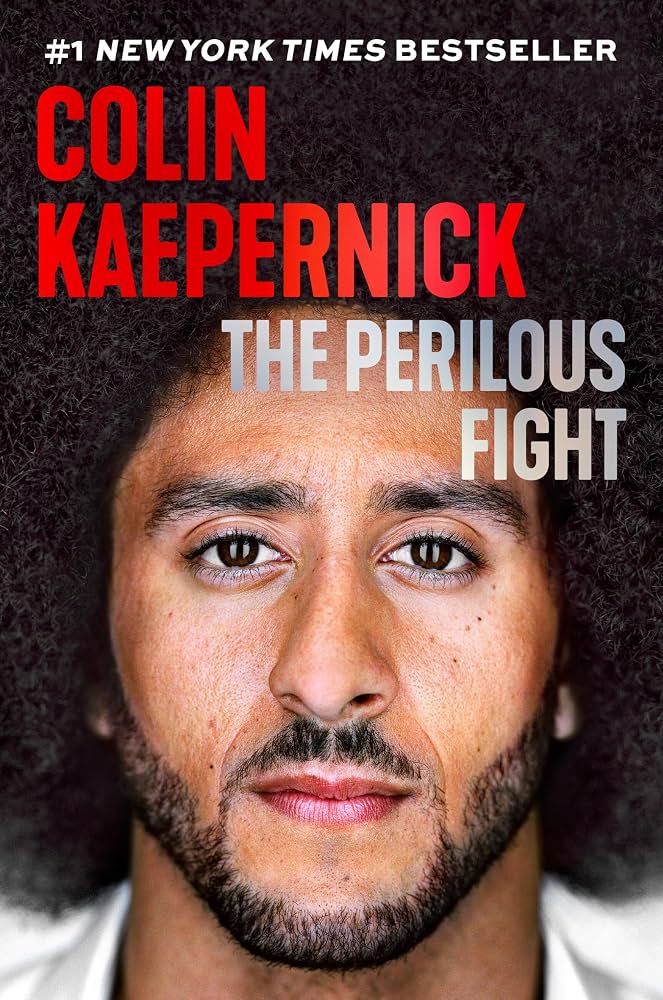 The Perilous Fight by Colin Kaepernick
