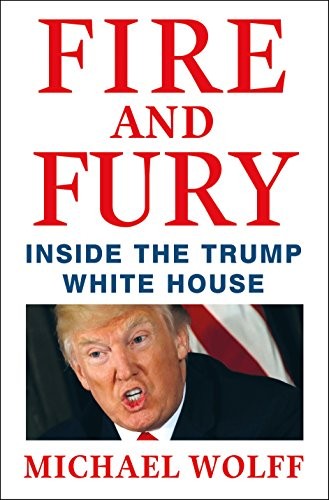 Fire and Fury: Inside the Trump White House by Michael  Wolff