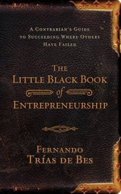 Little Black Book of Entrepreneurship by Fernando Trías de Bes