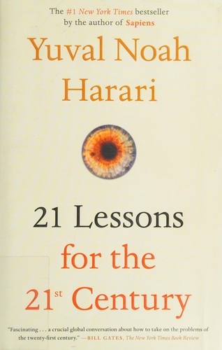 21 Lessons for the 21st Century by Yuval Noah Harari